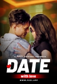 Date With Love (2024) Fugi Hindi Short Film Download
