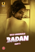 Badan (2023) Ullu S01 Part 3 Web Series Watch Online