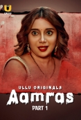 Aamras Part 1 (2023) Ullu S01 Complete Web Series Watch Online