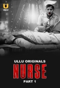 Nurse 2024 Ullu S01 Part 01 Web Series Download