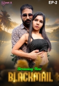 Blackmail 2025 MeetX S01E02 Hot Web Series Download