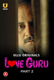 Love Guru Part 2 (2022) S01 Ullu Web Series Watch Online (2023)