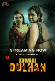 Kuwari Dulhan (2023) KundiApp S01E01T02 Web Series Watch Online (2024)