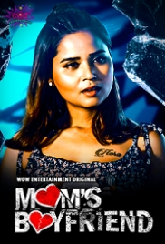 Mom’s Boyfriend (2023) WoWentertainment S01E01T02 Web Series Watch Online (2024)