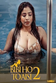 Biwi Ho To Aisi (2023) WOOW S02 Complete Web Series Download (2024)