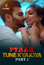 Pyaar Tune Kya Kiya (2023) S01 Part 1 Web Series Download (2024)