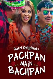 Pachpan Main Bachpan 2024 Ratri S01E02 Web Series Download (2024)