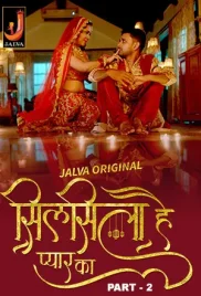 Silsila Hai Pyaar Ka 2024 Jalva S01 Part 2 Web Series Download (2024)