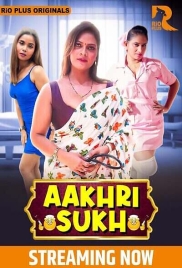 Aakhri Sukh 2024 Rioplus S01E01T02 Web Series Download (2024)