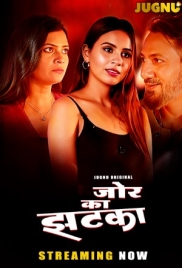 Jor Ka Jhatka (2025) Jugnu S01 E01-04 Web Series (2025)