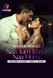 Naa Tum Jaano Naa Hum (2025) Atrangii S01 Part 1 Web Series (2025)