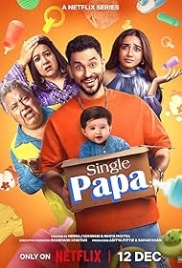 Single Papa (2025) Hindi S01 Web Series (2025)