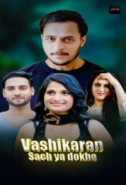 Vashikaran Sach Ya Dokha (2026) Akkuott S01 E01-04 Web Series (2026)
