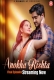 Anokha Rishta (2023) PrimePlay S01E05T07 Web Series Watch Online