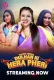 Dulhan Ki Hera Pheri 2024 Hulchul S01E01T03 Web Series Download
