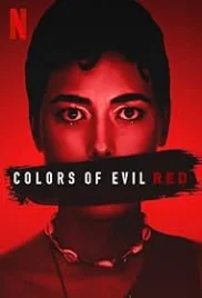 Colors of Evil Red 2024 Hindi Dubbed Movie HDRip Download (2024)
