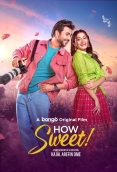 How Sweet 2025 Bangladeshi Movie HDRip Download