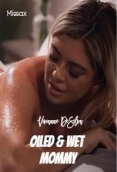 Oiled And Wet Mommy 2025 Vivianne DeSilva Missax HDRip Download